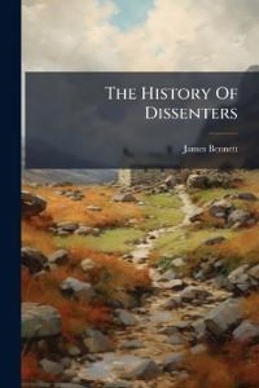 The History Of Dissenters