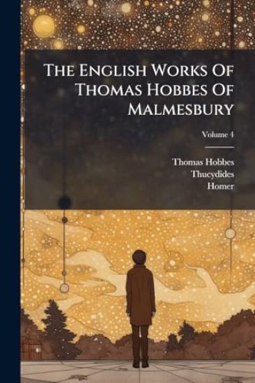 The English Works Of Thomas Hobbes Of Malmesbury