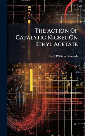 The Action Of Catalytic Nickel On Ethyl Acetate