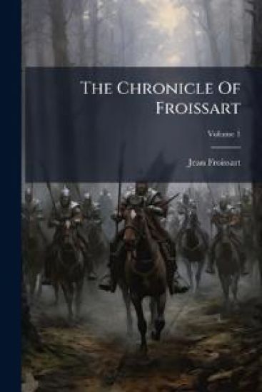 The Chronicle Of Froissart