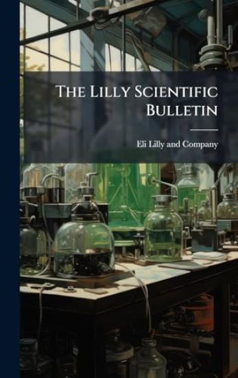 The Lilly Scientific Bulletin