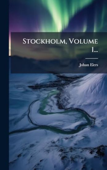Stockholm, Volume 1...