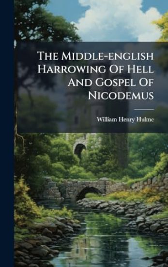 The Middle-english Harrowing Of Hell And Gospel Of Nicodemus