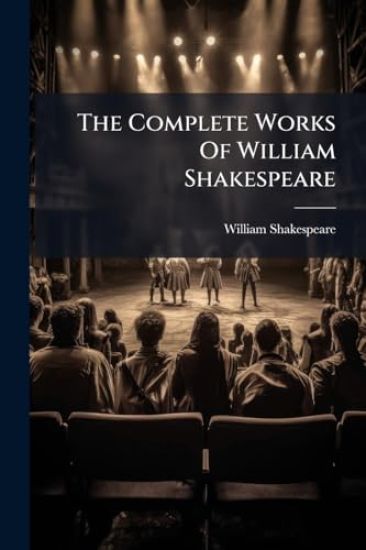 The Complete Works Of William Shakespeare