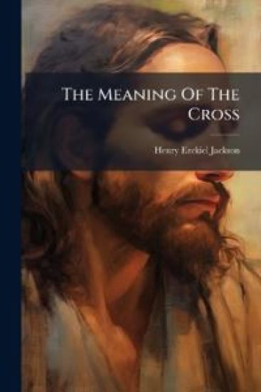 The Meaning Of The Cross