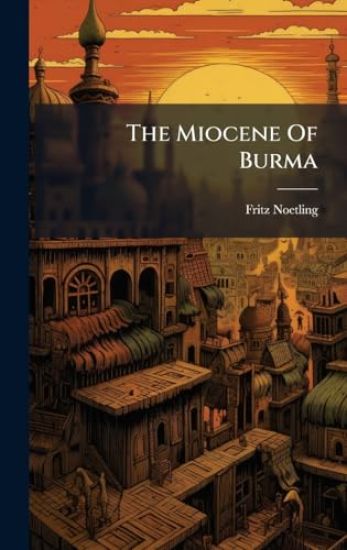 The Miocene Of Burma