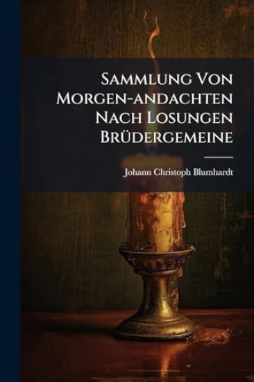 Sammlung Von Morgen-andachten Nach Losungen BrÃ1/4dergemeine