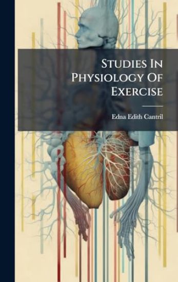 Studies In Physiology Of Exercise