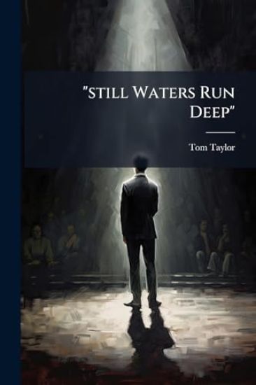 "still Waters Run Deep"