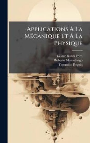 Applications Ã La MÃ(c)canique Et Ã La Physique