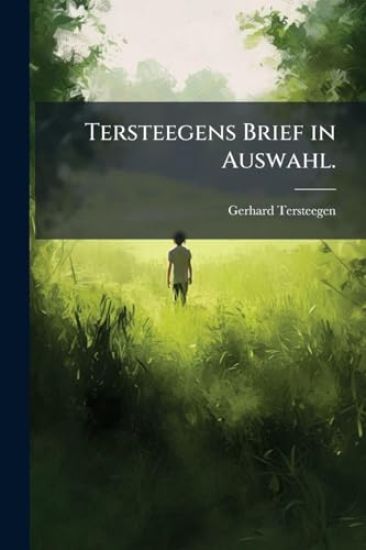 Tersteegens Brief in Auswahl.