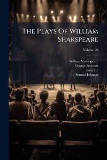 The Plays Of William Shakspeare