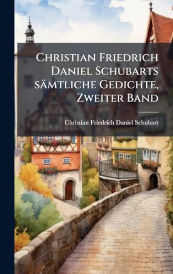 Christian Friedrich Daniel Schubarts sämtliche Gedichte, Zweiter Band