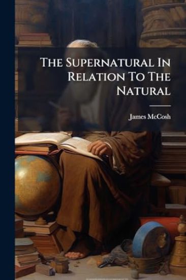 The Supernatural In Relation To The Natural