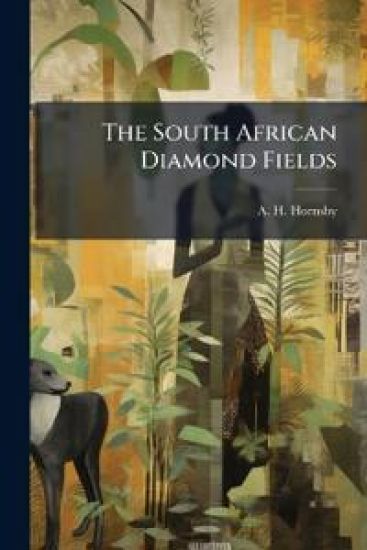 The South African Diamond Fields