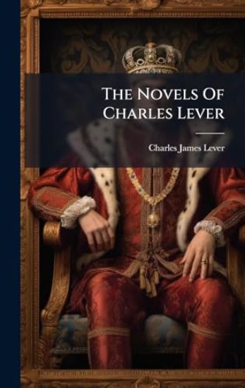 The Novels Of Charles Lever