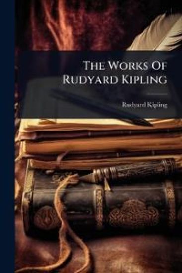 The Works Of Rudyard Kipling