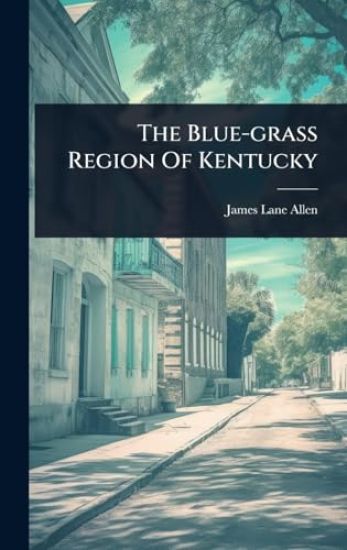 The Blue-grass Region Of Kentucky