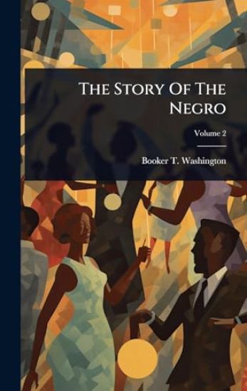 The Story Of The Negro