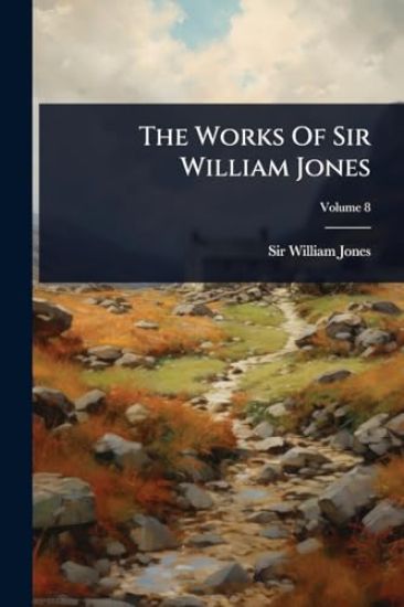 The Works Of Sir William Jones