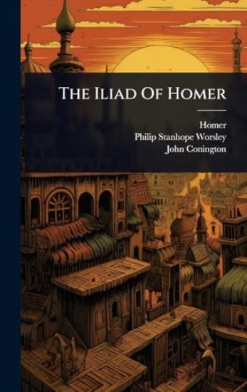 The Iliad Of Homer