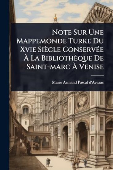 Note Sur Une Mappemonde Turke Du Xvie Siècle ConservÃ(c)e Ã? La Bibliothèque De Saint-marc Ã? Venise