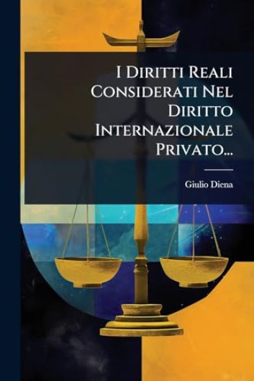 I Diritti Reali Considerati Nel Diritto Internazionale Privato...