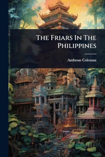 The Friars In The Philippines