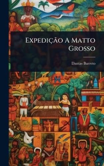 ExpediçÃ£o A Matto Grosso