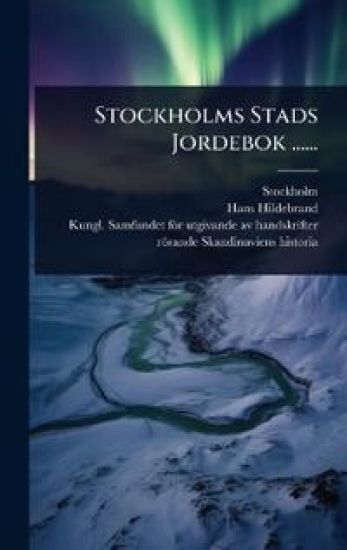 Stockholms Stads Jordebok ......