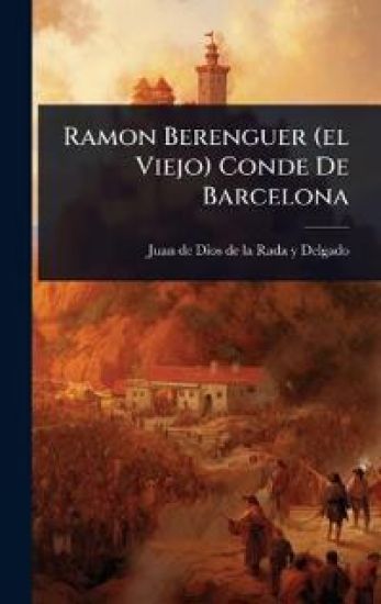 Ramon Berenguer (el Viejo) Conde De Barcelona