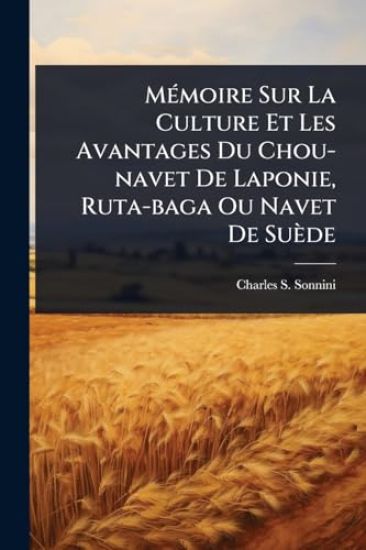 MÃ(c)moire Sur La Culture Et Les Avantages Du Chou-navet De Laponie, Ruta-baga Ou Navet De Suède