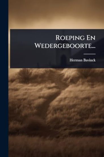 Roeping En Wedergeboorte...