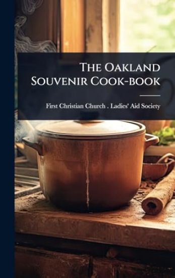 The Oakland Souvenir Cook-book