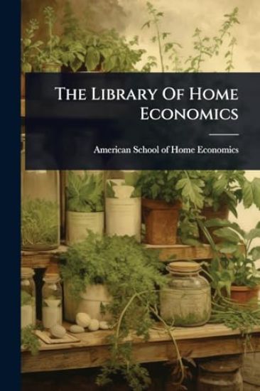 The Library Of Home Economics
