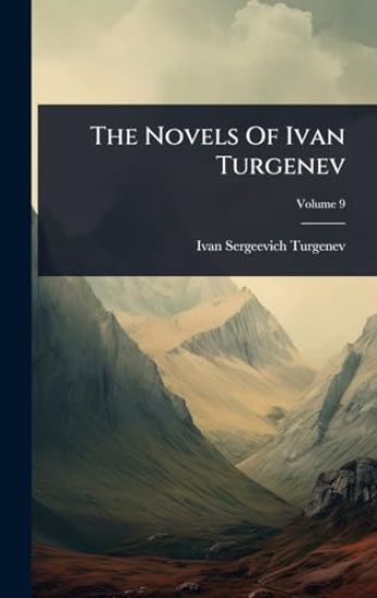 The Novels Of Ivan Turgenev