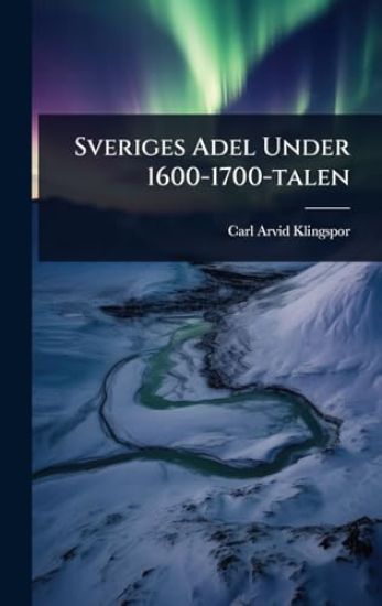 Sveriges Adel Under 1600-1700-talen