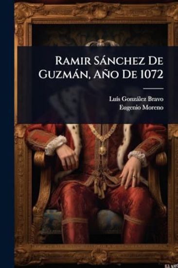 Ramir Sànchez De Guzmàn, Año De 1072