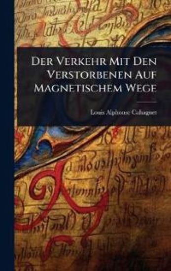 Der Verkehr Mit Den Verstorbenen Auf Magnetischem Wege