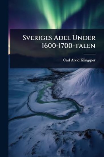 Sveriges Adel Under 1600-1700-talen