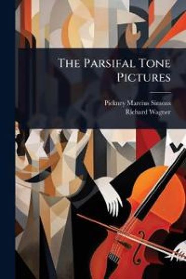 The Parsifal Tone Pictures