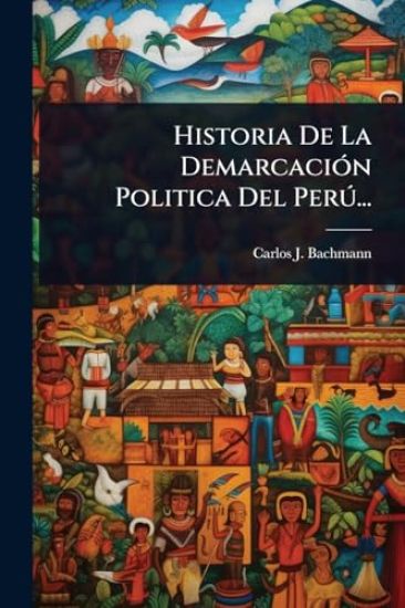 Historia De La DemarcaciÃ3n Politica Del PerÃ°...