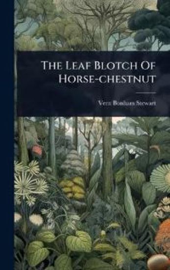 The Leaf Blotch Of Horse-chestnut