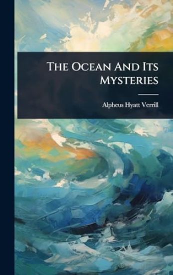 The Ocean And Its Mysteries
