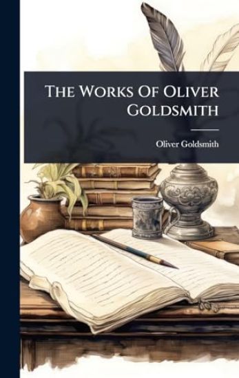 The Works Of Oliver Goldsmith
