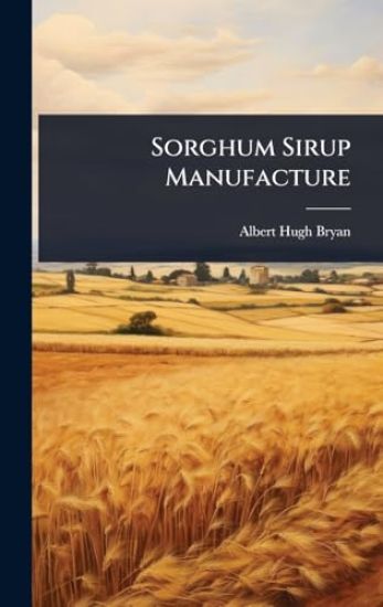 Sorghum Sirup Manufacture