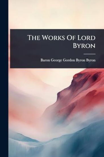 The Works Of Lord Byron