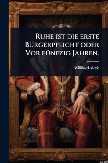 Ruhe ist die erste BÃ1/4rgerpflicht oder Vor fÃ1/4nfzig Jahren.