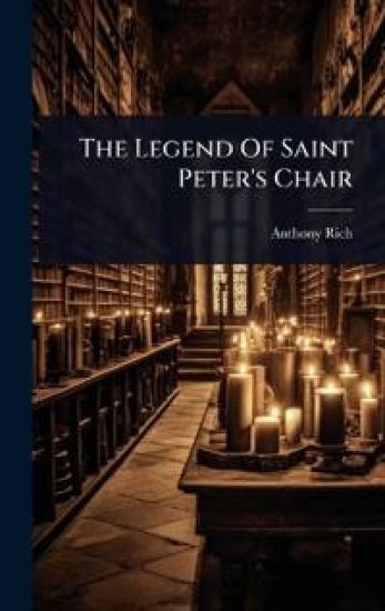 The Legend Of Saint Peter's Chair