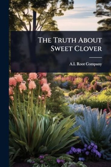 The Truth About Sweet Clover